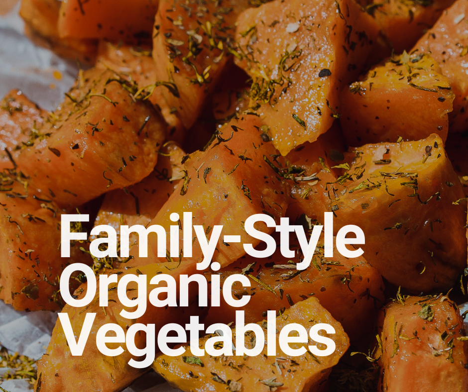 Family-Style Organic Vegetables